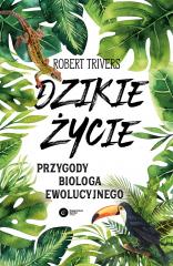 Książka - Dzikie życie przygody biologa ewolucyjnego