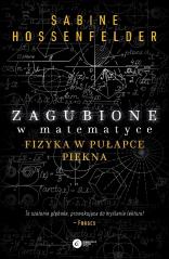 Książka - Zagubione w matematyce fizyka w pułapce piękna