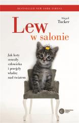 Książka - Lew w salonie. Jak koty oswoiły człowieka i przejęły władzę nad światem