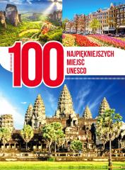 Książka - 100 najpiękniejszych miejsc unesco