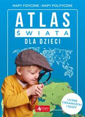 Książka - Atlas świata dla dzieci mapy fizyczne mapy polityczne