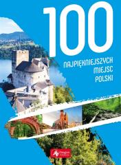 Książka - 100 najpiękniejszych miejsc polski