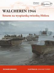 Książka - Walcheren 1944. Szturm na wyspiarską twierdzę