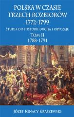 Książka - Polska w czasie trzech rozbiorów 1772-1799. Tom 2. 1788-1791