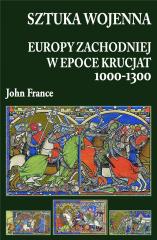Książka - Sztuka wojenna Europy zachodniej w epoce krucjat 1000-1300