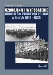 Książka - Uzbrojenie i wyposażenie oddziałów zwartych policji w latach 1919-1939