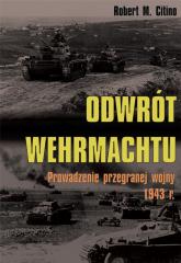 Książka - Odwrót Wehrmachtu. Prowadzenie przegranej wojny 1943 roku