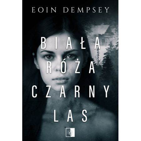 Książka - Biała róża, czarny las