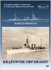 Książka - Krążownik ORP Dragon. Polskie okręty wojenne w Wielkiej Brytanii 1939-1945