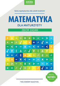 Książka - Matematyka dla maturzysty. Zbiór zadań