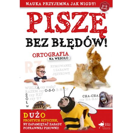 Piszę bez błędów. Ortografia na wesoło