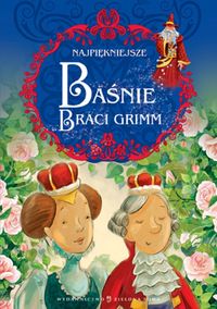 Książka - Najpiękniejsze Baśnie Braci Grimm B5