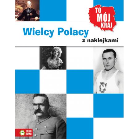 To mój kraj. Wielcy Polacy z naklejkami