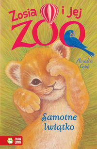 Książka - Samotne lwiątko zosia i jej zoo