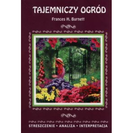 Tajemniczy ogród streszczenie analiza interpretacja