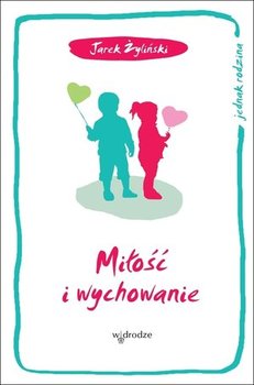 Miłość i wychowanie