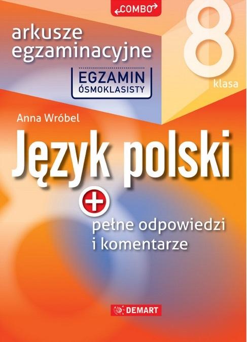 Egzamin ósmoklasisty. Arkusze i rozwiązania. Język polski