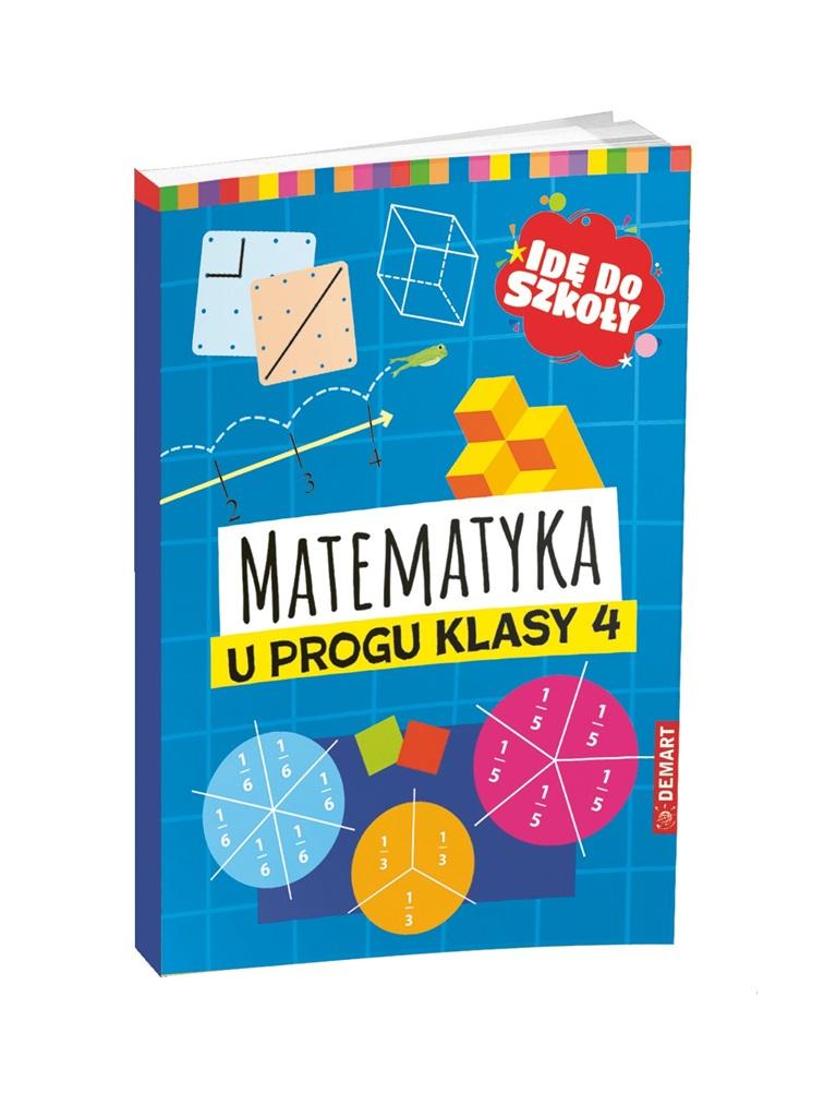 Idę do szkoły. Matematyka u progu klasy 4