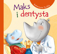 Książka - Maks i dentysta świat Maksa