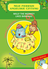 Moje pierwsze angielskie czytanki.Milly the Monkey