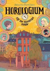 Książka - Horologium czyli dom niezwykłych zegarów