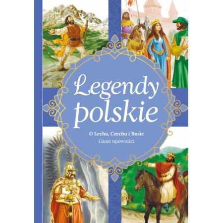 Książka - O lechu czechu rusie i inne opowieści legendy polskie