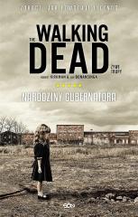 Książka - The Walking Dead 1 - Narodziny gubernatora w.2014