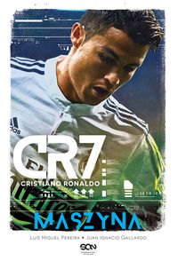 Książka - CR7. Cristiano Ronaldo - Maszyna