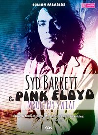 Książka - Syd Barrett i Pink Floyd. Mroczny świat
