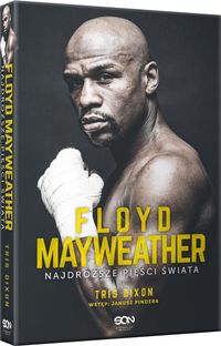 Książka - Floyd Mayweather. Najdroższe pięści świata