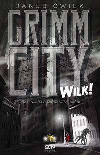 Grimm City. Wilk!