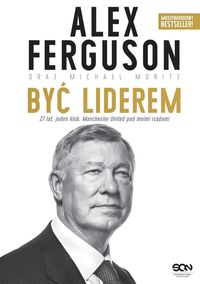 Książka - Alex Ferguson. Być liderem