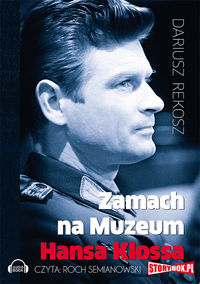 Książka - Zamach na Muzeum Hansa Klossa audiobook