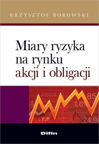 Książka - Miary ryzyka na rynku akcji i obligacji