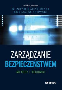 Książka - Zarządzanie bezpieczeństwem Metody i techniki