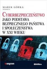 Książka - Cyberbezpieczeństwo jako podstawa bezpiecznego państwa i społeczeństwa w XXI wieku