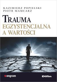 Książka - Trauma egzystencjalna a wartości