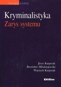 Kryminalistyka. Zarys systemu