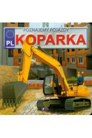 Poznajemy pojazdy Koparka