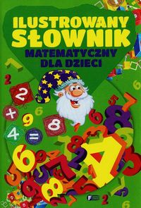 Książka - Ilustrowany słownik matematyczny dla dzieci