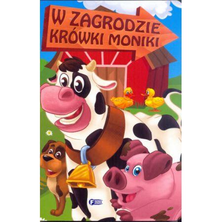 Książka - W zagrodzie krówki moniki