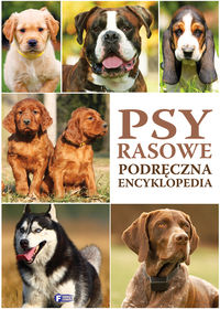 Książka - Psy rasowe podręczna encyklopedia
