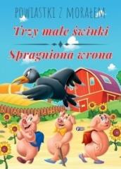 Książka - Trzy małe świnki spragniona wrona powiastki z morałem