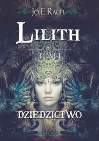 Książka - Lilith Tom 1 Dziedzictwo