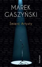 Książka - ŚMIERĆ ARTYSTY Marek Gaszyński