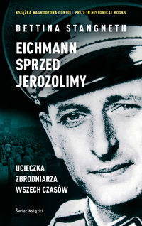 Książka - Eichmann przed Jerozolimą. Ucieczka zbrodniarza...