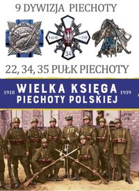 Wielka Księga Piechoty Polskiej Tom 9 9 Dywizja Piechoty