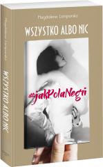 Książka - Wszystko albo nic. #jak Pola Negri
