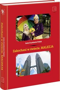 Książka - Zakochani w świecie. Malezja