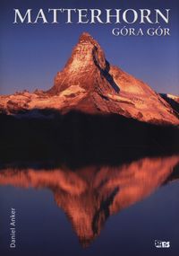 Książka - Matterhorn. Góra gór